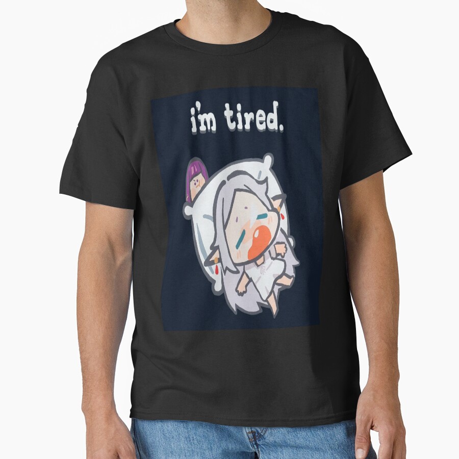I M Tired Cute T-shirt